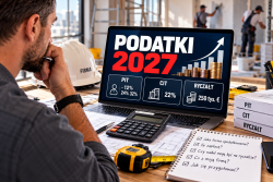 Podatki 2027: Rewolucja w PIT, CIT i ryczałcie. Co czeka firmy budowlane i wykonawców?